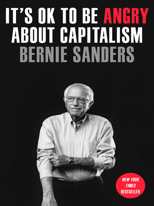 Title details for It's OK to Be Angry About Capitalism by Senator Bernie Sanders - Wait list